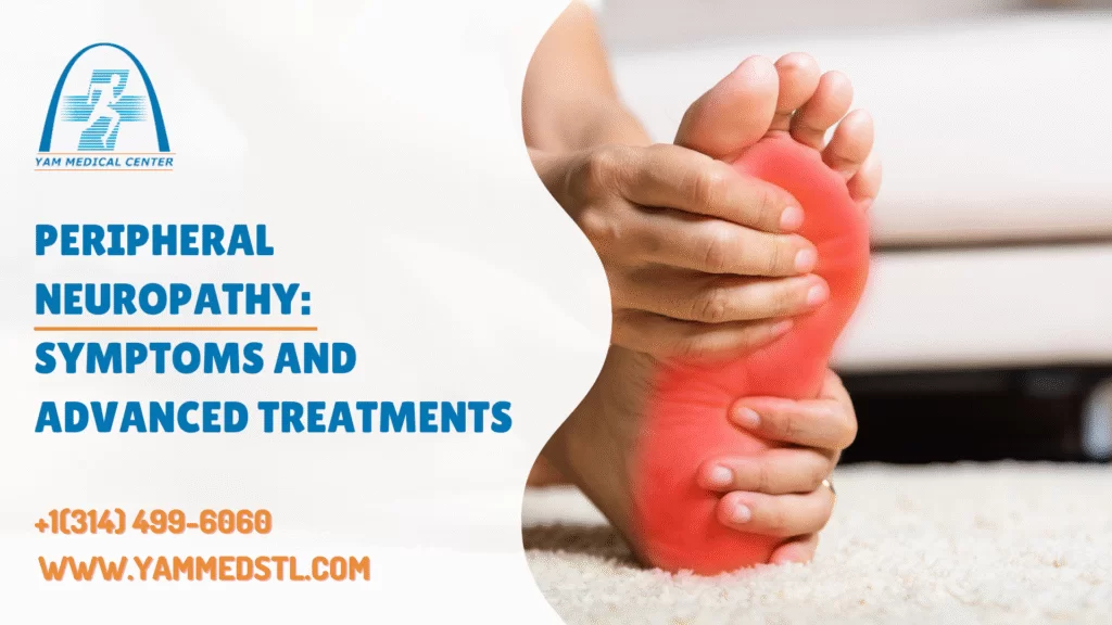 Peripheral Neuropathy: Symptoms and Advanced Treatments