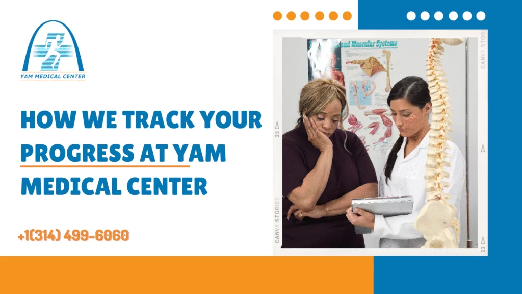 How We Track Your Progress at YAM Medical Center