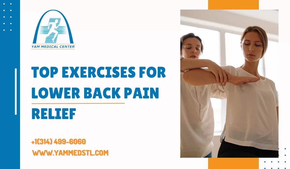Top Exercises for Lower Back Pain Relief