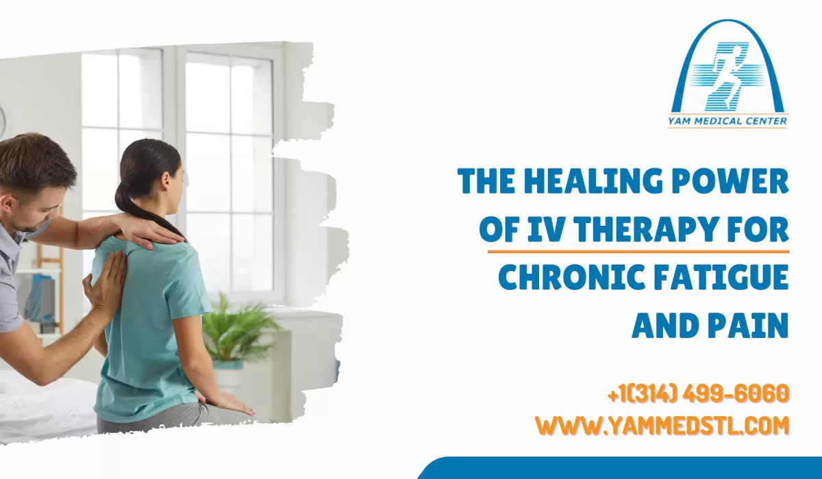 The Healing Power of IV Therapy for Chronic Fatigue and Pain