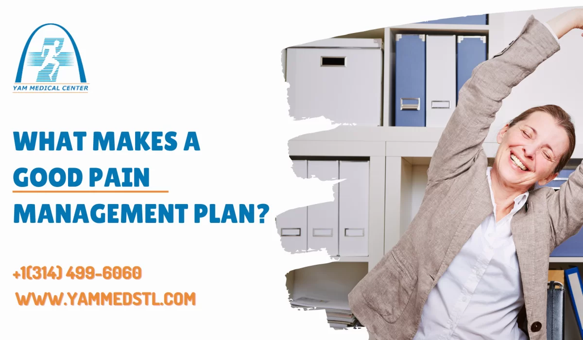 What Makes a Good Pain Management Plan?