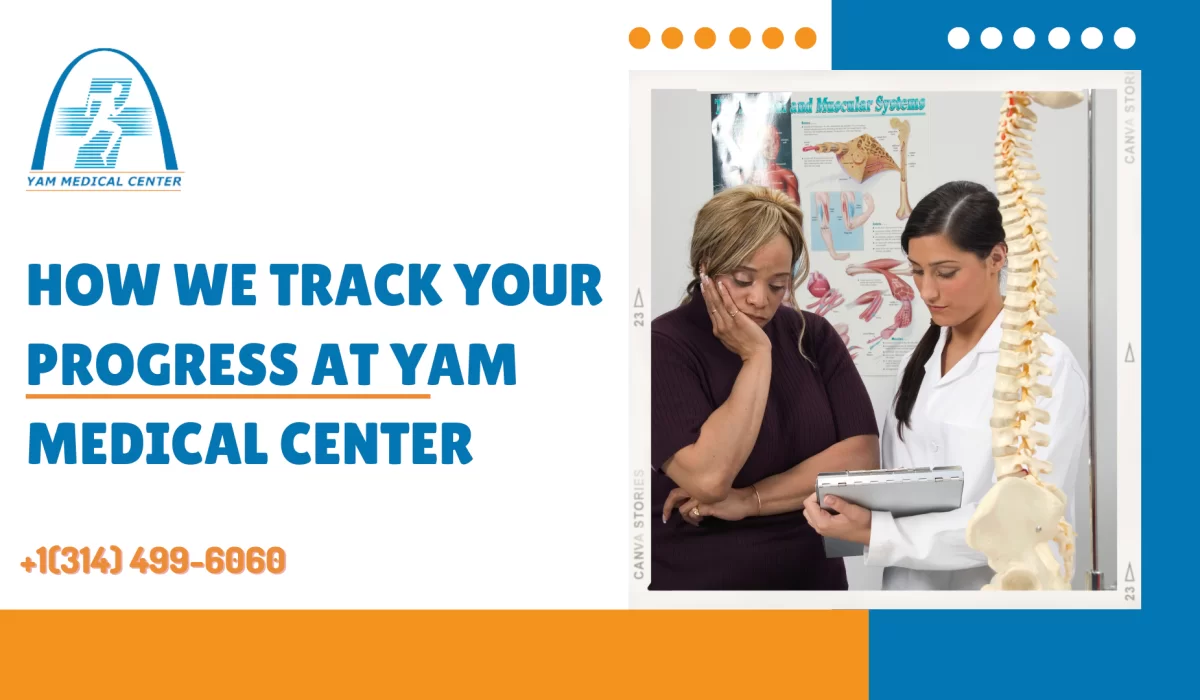 How We Track Your Progress at YAM Medical Center